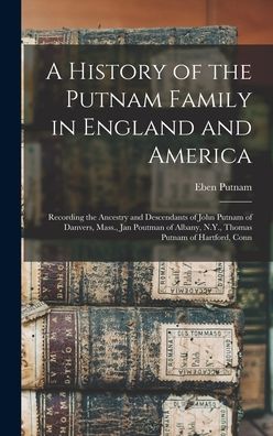 Cover for Eben Putnam · History of the Putnam Family in England and America (Book) (2022)