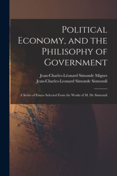 Cover for Jean-Charles-Leonard Simonde Sismondi · Political Economy, and the Philisophy of Government (Book) (2022)