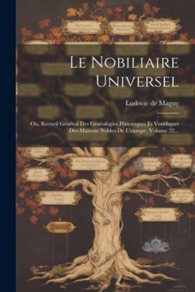 Cover for Ludovic de Magny (Vicomte ) · Nobiliaire Universel (Book) (2023)