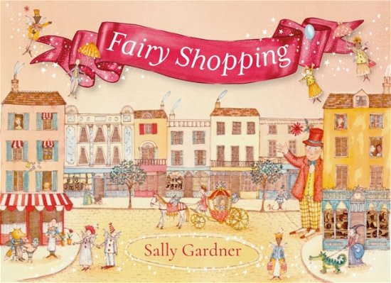 Cover for Sally Gardner · Fairy Shopping (Hardcover Book) (2024)