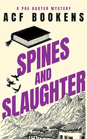 Spines and Slaughter - Poe Baxter Books - Acf Bookens - Books - Vinci Books - 9781036704278 - October 9, 2025