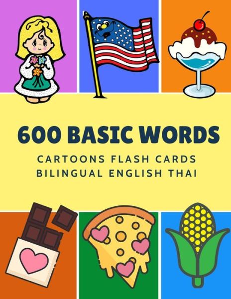 Cover for Kinder Language · 600 Basic Words Cartoons Flash Cards Bilingual English Thai (Paperback Book) (2019)