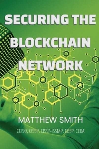 Cover for Matthew Smith · Securing Blockchain Networks (Pocketbok) (2022)