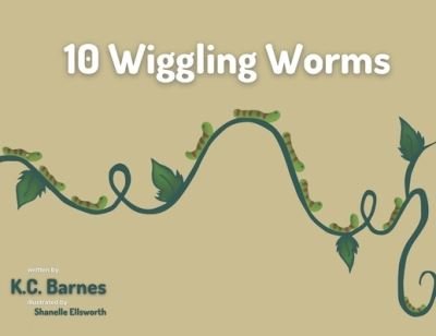 Cover for K C Barnes · 10 Wiggling Worms (Paperback Book) (2021)