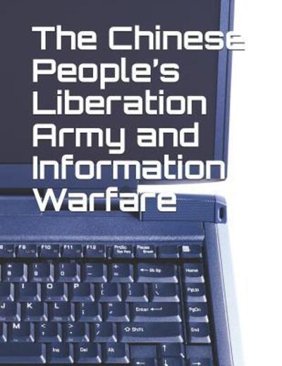 Cover for Larry M Wortzel · The Chinese People's Liberation Army and Information Warfare (Paperback Book) (2019)