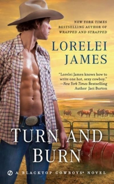 Cover for Lorelei James · Turn and Burn (Pocketbok) (2016)