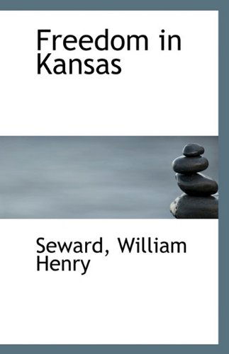 Cover for Seward William Henry · Freedom in Kansas (Paperback Book) (2009)