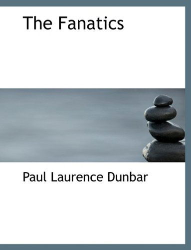 Cover for Paul Laurence Dunbar · The Fanatics (Paperback Book) (2009)