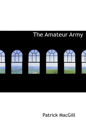 Cover for Patrick Macgill · The Amateur Army (Hardcover Book) (2010)