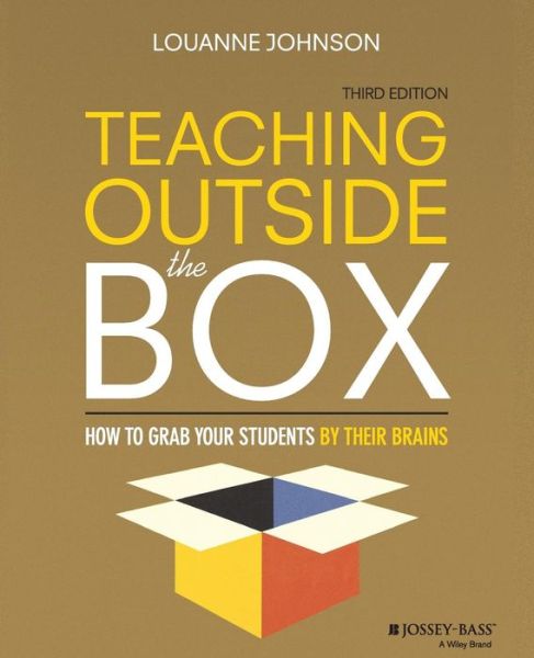 Cover for LouAnne Johnson · Teaching Outside the Box: How to Grab Your Students By Their Brains (Paperback Book) (2015)