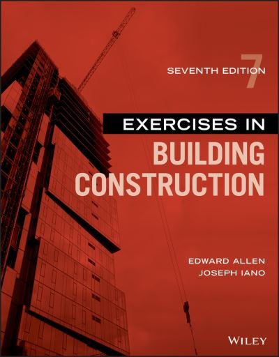 Cover for Allen, Edward (Yale University; Massachusetts Institute of Technology) · Exercises in Building Construction (Paperback Book) (2019)