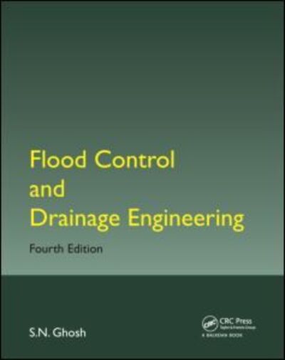 Cover for S.N. Ghosh · Flood Control and Drainage Engineering (Hardcover Book) (2014)