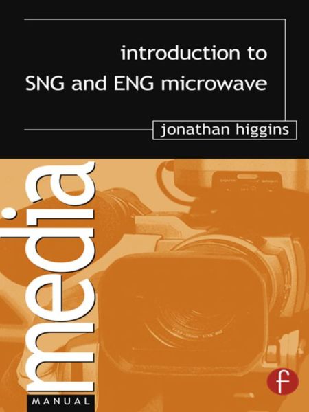 Cover for Jonathan Higgins · Introduction to SNG and ENG Microwave (Hardcover Book) (2016)
