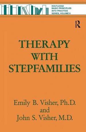 Therapy with Stepfamilies - Emily B. Visher - Książki - Taylor & Francis Ltd - 9781138167278 - 27 kwietnia 2017