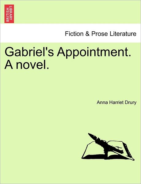 Cover for Anna Drury · Gabriel's Appointment. a Novel. (Paperback Book) (2011)