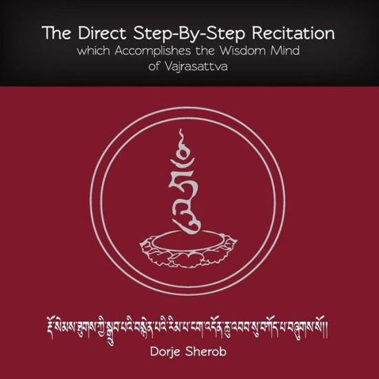 Cover for Dorje Sherob · The Direct Step-by-step Recitation Which Accomplishes the Wisdom Mind of Vajrasattva (Paperback Book) (2011)