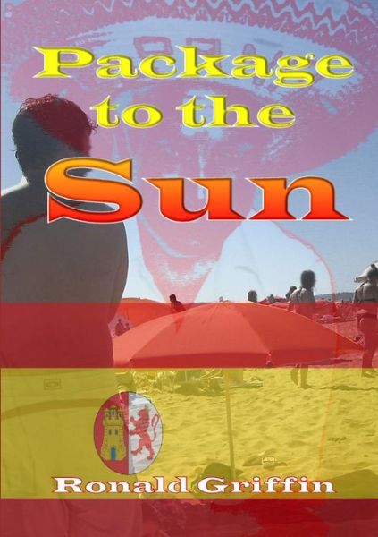 Cover for Ronald Griffin · Package to the Sun (Paperback Book) (2014)