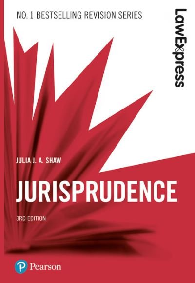 Law Express: Jurisprudence - Law Express - Julia Shaw - Books - Pearson Education Limited - 9781292210278 - July 30, 2018