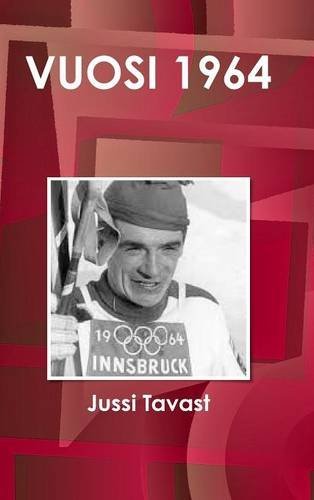 Cover for Jussi Tavast · Vuosi 1964 (Hardcover Book) [Finnish edition] (2014)