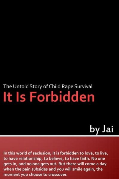 Cover for Jai · It is Forbidden: the Untold Story of Child Rape Survival (Paperback Bog) (2014)