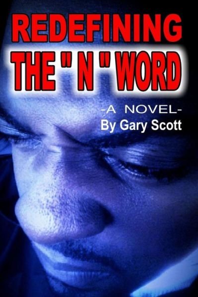 Cover for Gary Scott · Redefining the &quot;N&quot; Word (Paperback Bog) (2014)