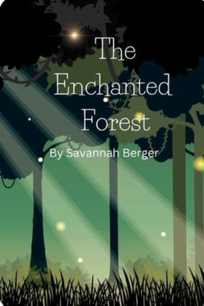 Cover for Savannah Berger · Enchanted Forest (Book) (2023)