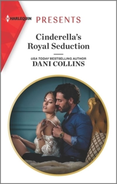 Cover for Dani Collins · Cinderella's Royal Seduction (Paperback Book) (2020)