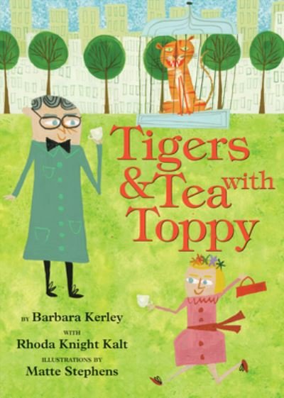 Cover for Barbara Kerley · Tigers &amp; Tea With Toppy (Gebundenes Buch) (2018)
