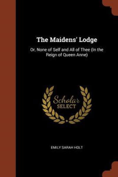 Cover for Emily Sarah Holt · The Maidens' Lodge (Pocketbok) (2017)