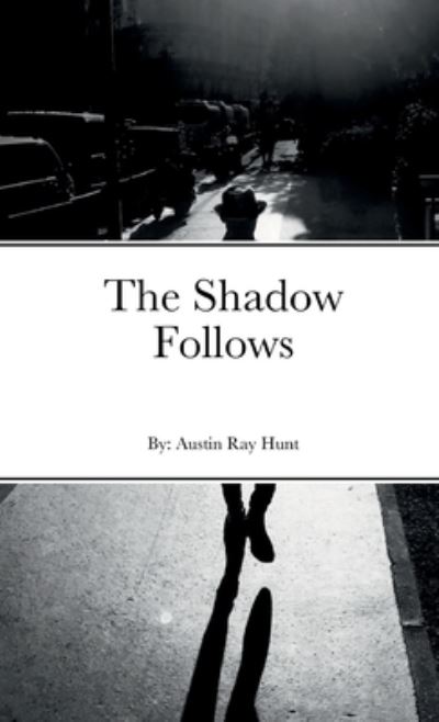 Cover for Austin Hunt · Shadow Follows (Book) (2022)