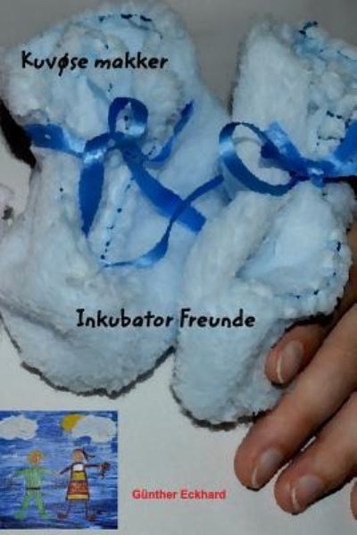 Cover for Gunther Eckhard · Inkubator Freunde - Kuvose makker (Paperback Book) (2018)