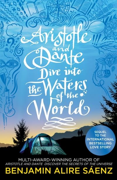 Cover for Benjamin Alire Saenz · Aristotle and Dante Dive Into the Waters of the World: The highly anticipated sequel to the multi-award-winning international bestseller Aristotle and Dante Discover the Secrets of the Universe (Paperback Book) (2021)