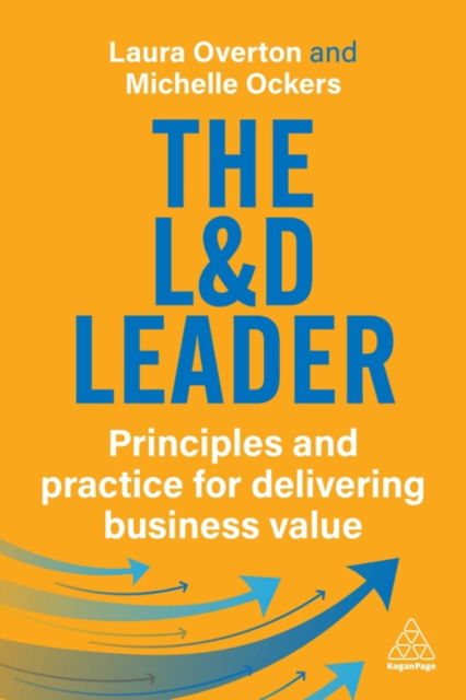 Cover for Laura Overton · The L&amp;D Leader: Principles and Practice for Delivering Business Value (Paperback Book) (2025)