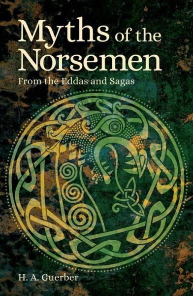 Cover for Helene Adeline Guerber · Myths of the Norsemen (Pocketbok) (2021)