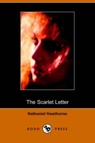 The Scarlet Letter - Nathaniel Hawthorne - Bücher - Dodo Press - 9781406501278 - 25. Oktober 2005