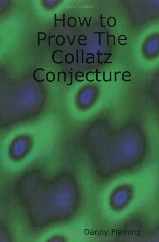 Cover for Danny Fleming · How to Prove the Collatz Conjecture (Pocketbok) (2004)
