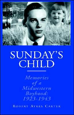 Sunday's Child - Robert Carter - Books - Xlibris Corporation - 9781413473278 - June 7, 2005
