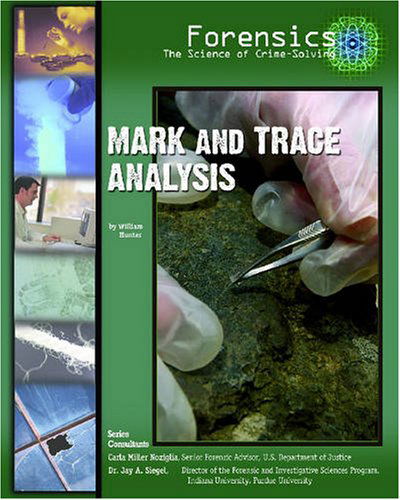 Cover for William Hunter · Mark and Trace Analysis (Forensics: the Science of Crime-solving) (Hardcover Book) (2005)