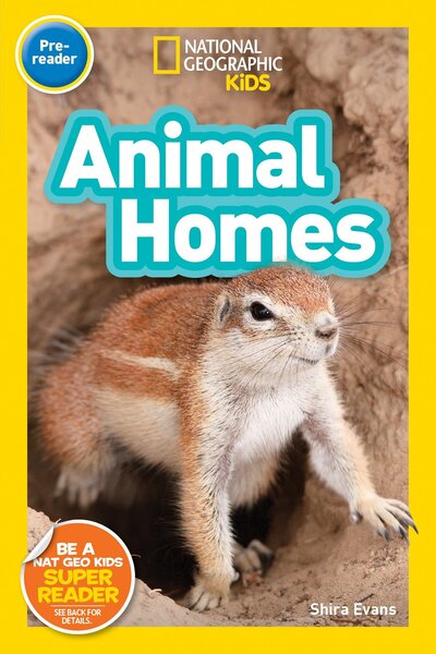 Cover for Shira Evans · National Geographic Kids Readers: Animal Homes (Pre-reader) - Readers (Hardcover Book) (2018)