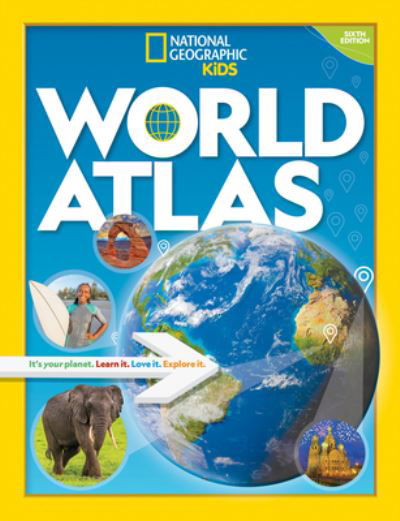 National Geographic Kids World Atlas 6th edition - National Geographic - Kirjat - National Geographic Kids - 9781426372278 - tiistai 24. elokuuta 2021