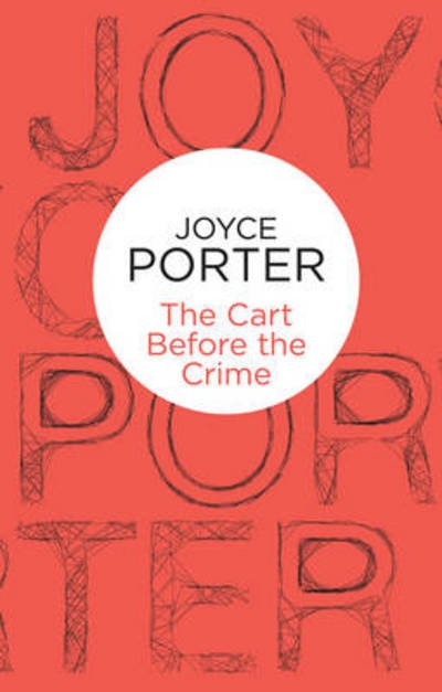 Cover for Joyce Porter · Cart Before the Crime (N/A) (2013)