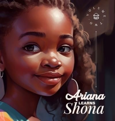 Cover for Batsirai Madzonga · Ariana Learns Shona : Volume 2 (Book) (2023)