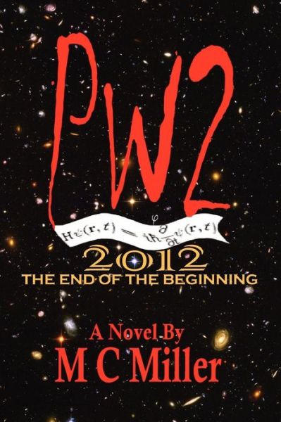 Cover for M C Miller · Pw2: 2012 the End of the Beginning (Paperback Book) (2009)