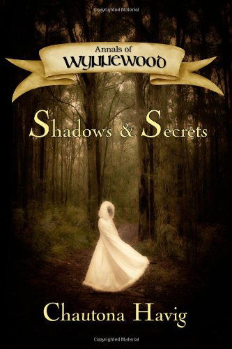 Cover for Chautona Havig · Shadows &amp; Secrets (Annals of Wynnewood, Book 1) (Paperback Book) (2009)