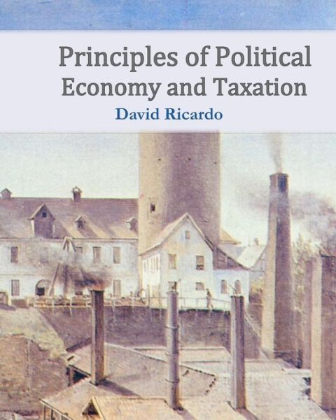 Cover for David Ricardo · Principles of Political Economy and Taxation (Taschenbuch) (2010)