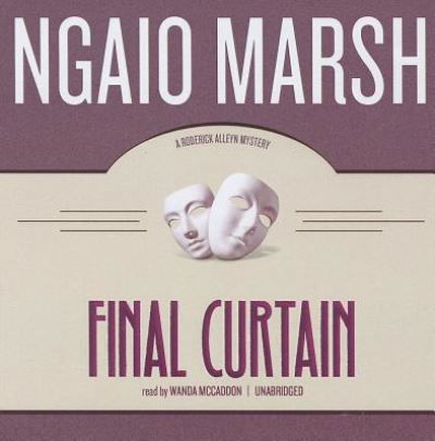 Final Curtain - Ngaio Marsh - Musiikki - Blackstone Audiobooks - 9781455136278 - sunnuntai 20. toukokuuta 2012