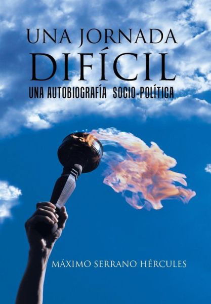 Cover for Maximo Serrano Hercules · Una Jornada Dificil (Hardcover Book) [Spanish edition] (2013)