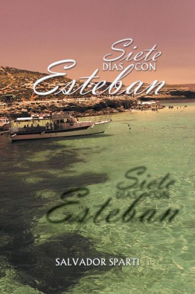 Cover for Salvador Sparti · Siete Dias Con Esteban (Paperback Book) (2013)