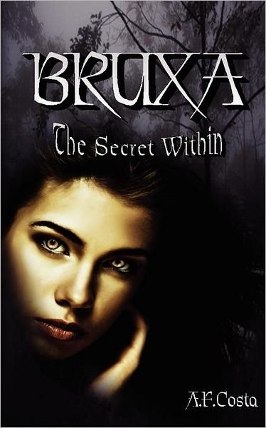 Cover for A F Costa · Bruxa: the Secret Within (Pocketbok) (2012)
