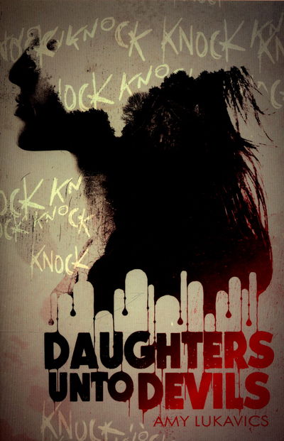 Cover for Amy Lukavics · Daughters unto Devils (Paperback Book) (2015)